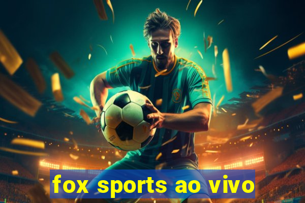 fox sports ao vivo